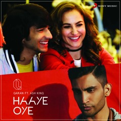 Haaye Oye - QARAN ft. Ash King _ Elli AvrRam _ Shantanu Maheshwari _ Vishal Handa(1080P_HD)(mp3).mp3