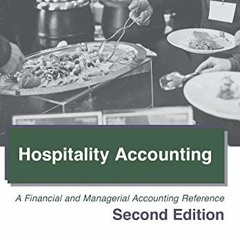 [View] [KINDLE PDF EBOOK EPUB] Hospitality Accounting: Second Edition: A Financial and Managerial Ac