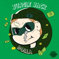 Jungle Jack - Dolla