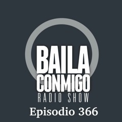 BailaConmigo RadioShow Episodio 366