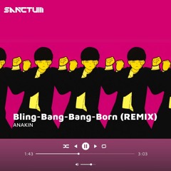 Anakin - Bling - Bang - Bang - Born (Remix) 3key Up [Free Download]