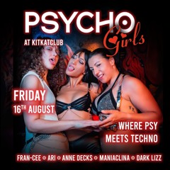Psycho Kitkat - DJ maniaclina - August 2024
