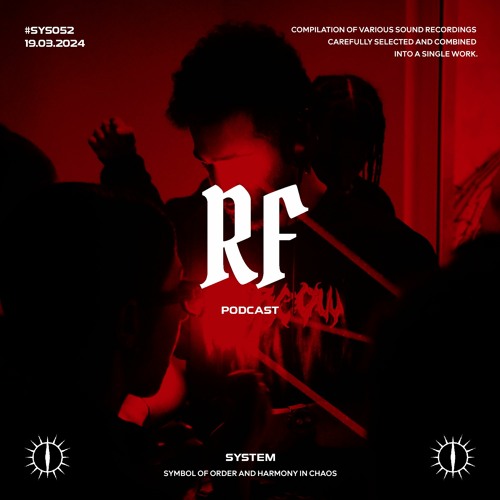RF x SYSTEM PODCAST #SYS052