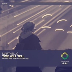 Martnello - Time Will Tell (Extended Mix) [ECT192]