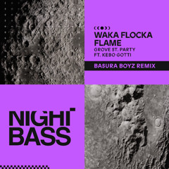 Waka Flocka Flame - Grove St. Party (ft. Kebo Gotti) (Basura Boyz Remix)