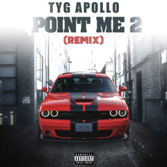 TYG Apollo - Point Me 2 (Remix)