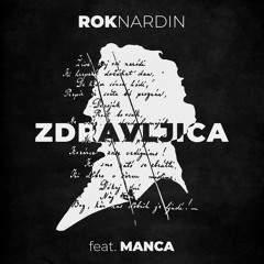 Rok Nardin - Zdravljica (feat. Manca)