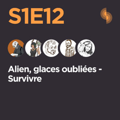 Alien S1E12 (Survivre)