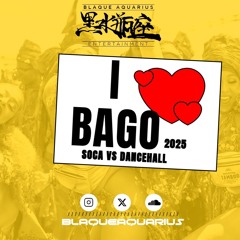 I Love Bago Carnival 2025 (Soca vs Dancehall) [Explicit]