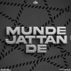 Munde jattan De - Sharan Sidhu x Lil Daku