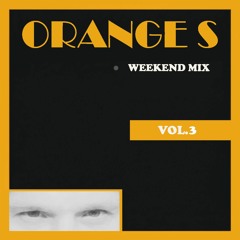 Weekend mix by Orange S vol.3