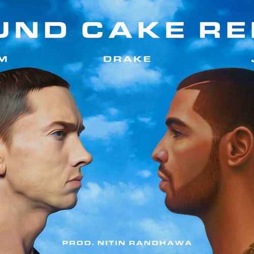 Stream Pound Cake Remix Eminem, JAYZ, Drake (Prod. Nitin Randhawa