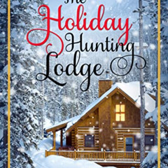 download EPUB ✓ The Holiday Hunting Lodge: A Sister's Ex Romance (Christmas House Rom