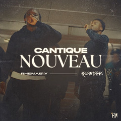 Rhemaboy - Cantique Nouveau (feat. Kunginho)