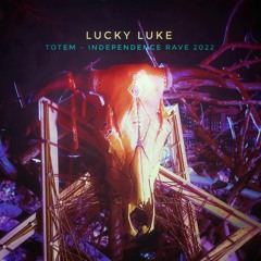 Lucky Luke @ TOTEM - Independence Rave 2022
