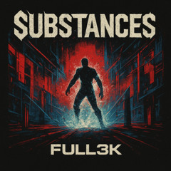 FULL3K - SUBSTANCES