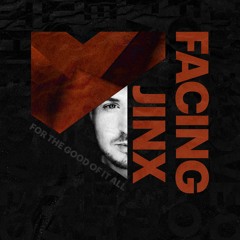 Facing Jinx & Philth - Fear Of Losing You ft. Formik