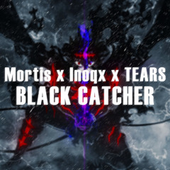 Mortis & Inoqx & TEARS - Black Catcher [Frenchcore]