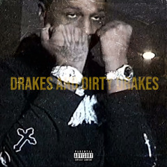Drakes & dirty drakes (Ft. EBK Leebo)