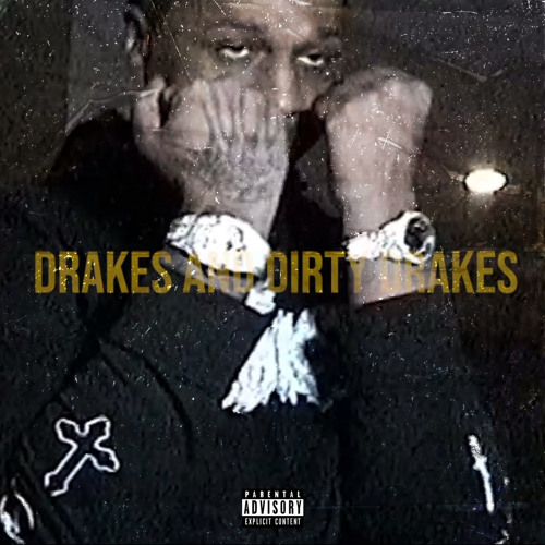 Drakes & dirty drakes (Ft. EBK Leebo)