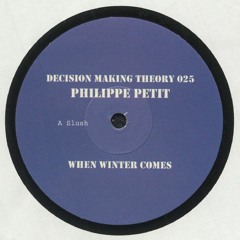 DMT025 - Philippe Petit - When Winter Comes (out now!)