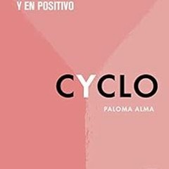 DOWNLOAD EBOOK 💓 CYCLO: Tu menstruación sostenible y en positivo (Spanish Edition) b
