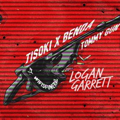 Tommy Gun ft WifisFuneral (Logan Garrett Remix)w/ Tisoki & Benda
