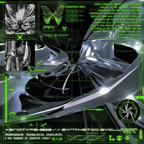 XENOTYPE-303 // Synthetic Evolution