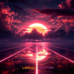 Landao - Fracture