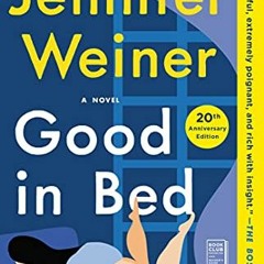 !( Good in Bed, A Novel, Cannie Shapiro Book 1# [Digital$ !Book(