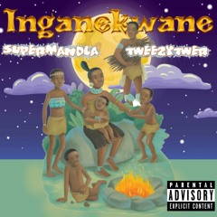 Supermandla X Tweezytwer - Inganekwane