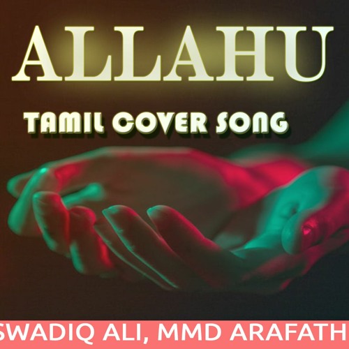 ALLAHU Tamilcoversong - MMDARAFATH,SWADIQALI