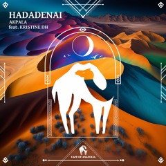AkpaLa - Hadadenai Feat. Kristine DH (Cafe De Anatolia)