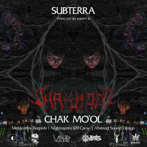 Ep.17. Chak Mo'ol (Psycore, Slambient | 169-283BPM) - subterra.fm