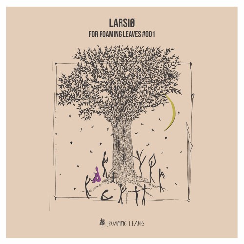 Larsiø For Roaming Leaves [DJ Mix Series #001]