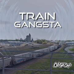 Train Gangsta