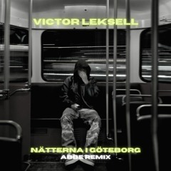 Victor Leksell - Nätterna i Göteborg (Abbe Remix)