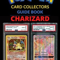 DOWNLOAD PDF 📬 Charizard Pokemon Card Unofficial Ultimate Collectors Guide: Every Ch