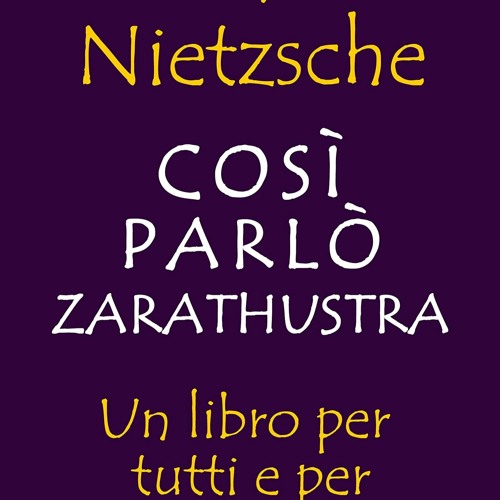 Ebook❤(READ)⚡ Cos? Parl? Zarathustra: Un libro per tutti e per nessuno (Italian