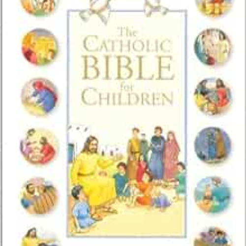 download PDF 🖌️ Catholic Bible for Children by Karine-Marie Amiot,Francois Carmagnac