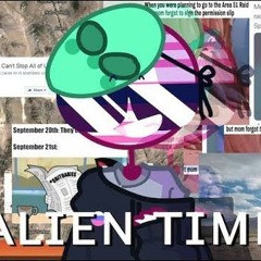 Alien Time 『👽』Meme 『👽』