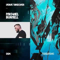Foundations Guest Mix 024 // Verve Takeover // Michael Burnell