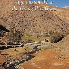 [View] [PDF EBOOK EPUB KINDLE] Land of the High Flags: Afghanistan When the Going Was Good by  Rosan