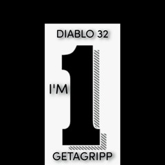 I'M NO.1 BY     GETAGRIPP   DIABLO32