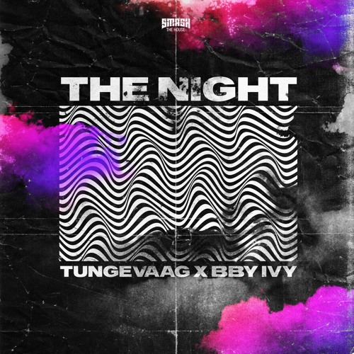 Tungevaag, bby ivy - The Night (Radio Edit) by Tungevaag