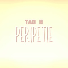 Tao H - Péripétie