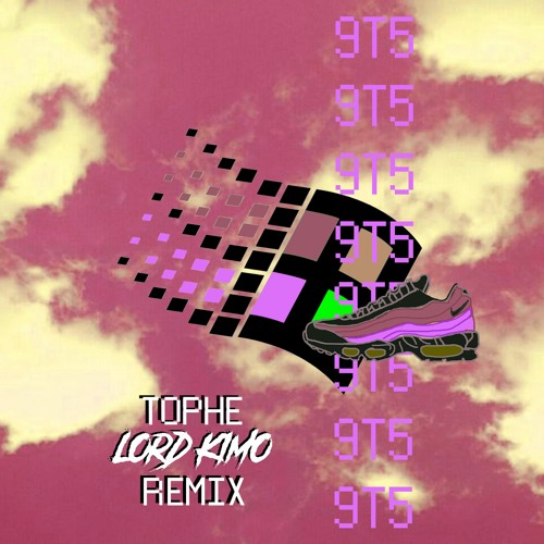 Tophe - 9T5 (Lord Kimo Remix) [Free Download]