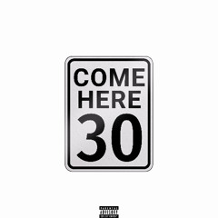 COME HERE