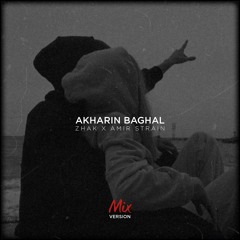 Akharin Baghal ( Mix version)