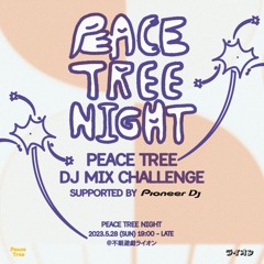 PEACE TREE DJ MIX CHALLENGE